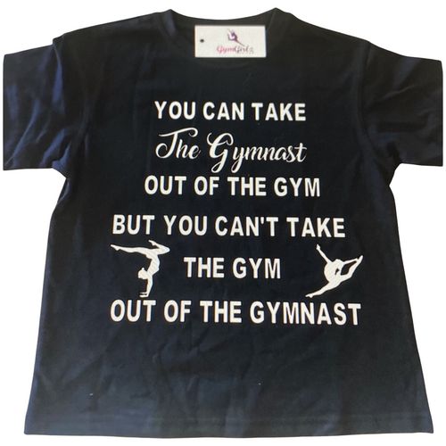 You Can Take The Gymnast Out Of The Gym... T-Shirt