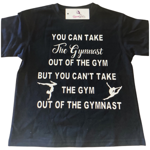 You Can Take The Gymnast Out Of The Gym... T-Shirt