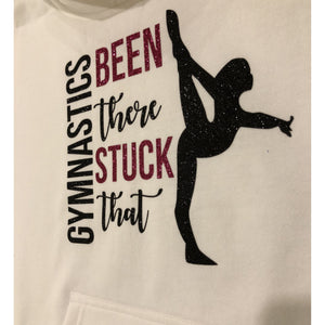Been There Stuck That Gymnastics Gymnast Hoodie White
