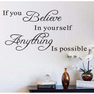 If you believe in yourself anything is possible Wall Sticker